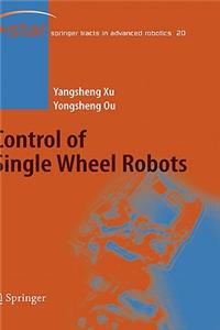 Control of Single Wheel Robots