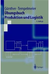 /Bungsbuch Produktion Und Logistik (4., Verb. Aufl.)