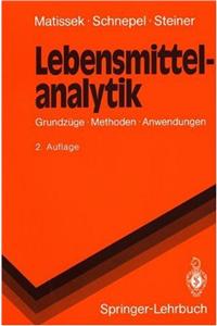 Lebensmittelanalytik: Grundz GE, Methoden, Anwendungen