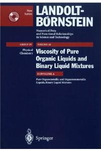 Pure Organometallic and Organononmetallic Liquids, Binary Liquid Mixtures