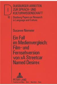 Ein Fall im Medienvergleich: Film- und Fernsehversion von «A Streetcar Named Desire»
