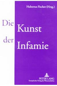 Die Kunst Der Infamie