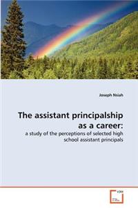 assistant principalship as a career