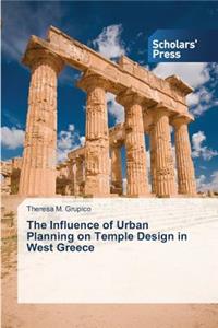Influence of Urban Planning on Temple Design in West Greece