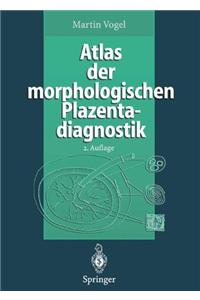 Atlas der morphologischen Plazentadiagnostik