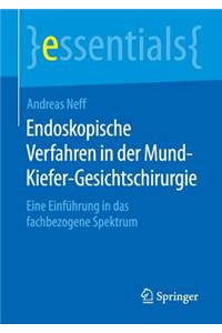 Endoskopische Verfahren in Der Mund-Kiefer-Gesichtschirurgie