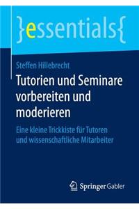 Tutorien Und Seminare Vorbereiten Und Moderieren