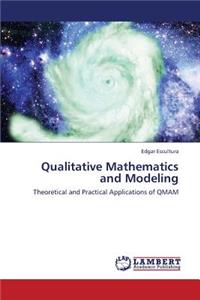 Qualitative Mathematics and Modeling