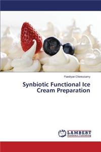 Synbiotic Functional Ice Cream Preparation