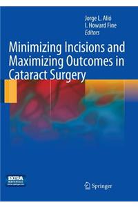 Minimizing Incisions and Maximizing Outcomes in Cataract Surgery