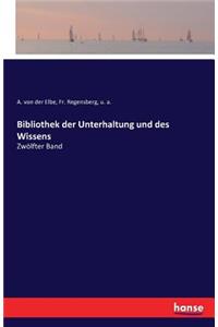 Bibliothek der Unterhaltung und des Wissens