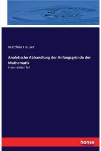 Analytische Abhandlung der Anfangsgründe der Mathematik