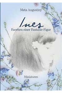 Ines - Facetten einer Fantasie-Figur