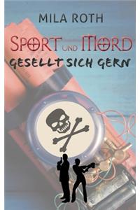 Sport und Mord gesellt sich gern