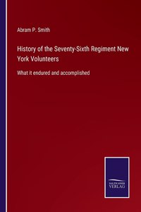History of the Seventy-Sixth Regiment New York Volunteers