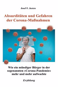 Absurditäten und Gefahren der Corona-Maßnahmen