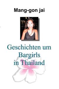 Geschichten um Bargirls in Thailand