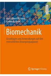 Biomechanik: Grundlagen Und Anwendungen Auf Den Menschlichen Bewegungsapparat