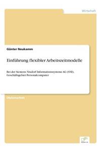 Einführung flexibler Arbeitszeitmodelle