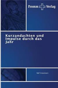 Kurzandachten und Impulse durch das Jahr