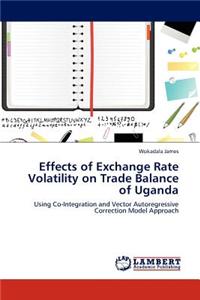Effects of Exchange Rate Volatility on Trade Balance of Uganda