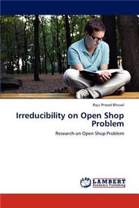 Irreducibility on Open Shop Problem