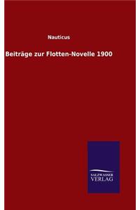 Beiträge zur Flotten-Novelle 1900