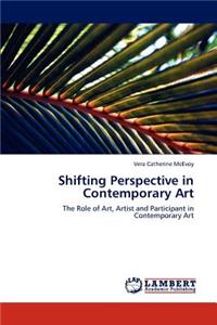 Shifting Perspective in Contemporary Art