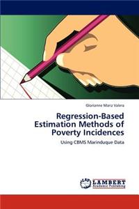 Regression-Based Estimation Methods of Poverty Incidences