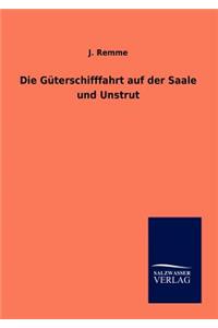 Güterschifffahrt auf der Saale und Unstrut