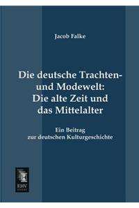 Die Deutsche Trachten- Und Modewelt