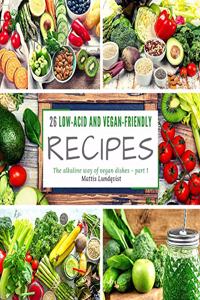 26 low-acid and vegan-friendly recipes - part 1
