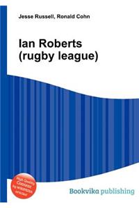 Ian Roberts (Rugby League)