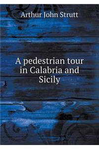 A Pedestrian Tour in Calabria and Sicily