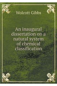 An Inaugural Dissertation on a Natural System of Chemical Classification