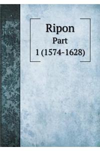 Ripon Part 1 (1574-1628)