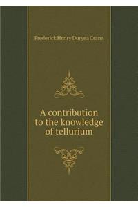 A Contribution to the Knowledge of Tellurium