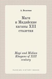 Magi and Midian Khagans of XIII century