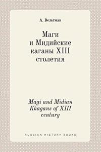 Magi and Midian Khagans of XIII Century