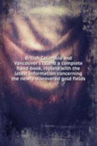British Columbia and Vancouver's Island a complete hand-book, replete