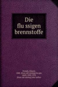 Die flussigen brennstoffe