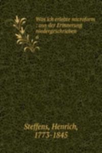 Was ich erlebte microform : aus der Erinnerung niedergeschrieben