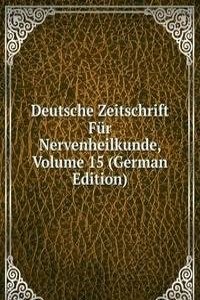 Deutsche Zeitschrift Fur Nervenheilkunde, Volume 15 (German Edition)