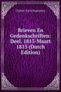Brieven En Gedenkschriften: Deel. 1813-Maart 1815 (Dutch Edition)