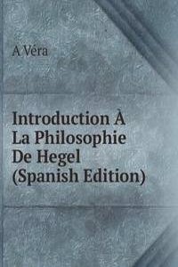 Introduction A La Philosophie De Hegel (Spanish Edition)