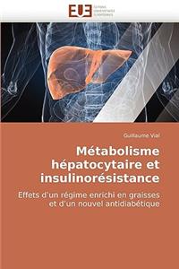 M�tabolisme H�patocytaire Et Insulinor�sistance