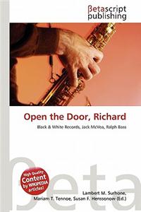 Open the Door, Richard