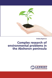 Complex research of environmental problems in the Absheron peninsula