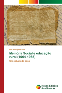 Memória Social e educação rural (1964-1985)