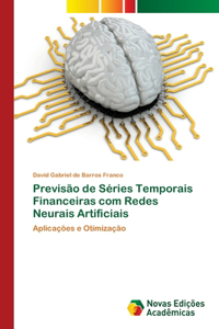 Previsão de Séries Temporais Financeiras com Redes Neurais Artificiais